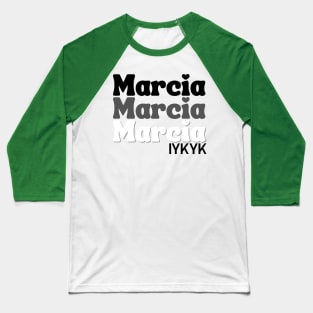 Marcia Marcia Marcia Baseball T-Shirt